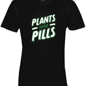 Plants Over Pills - Black