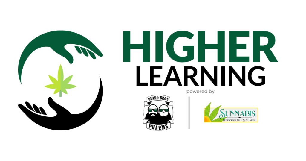 Higher Learning Beard Bros and Sunnabis Farms