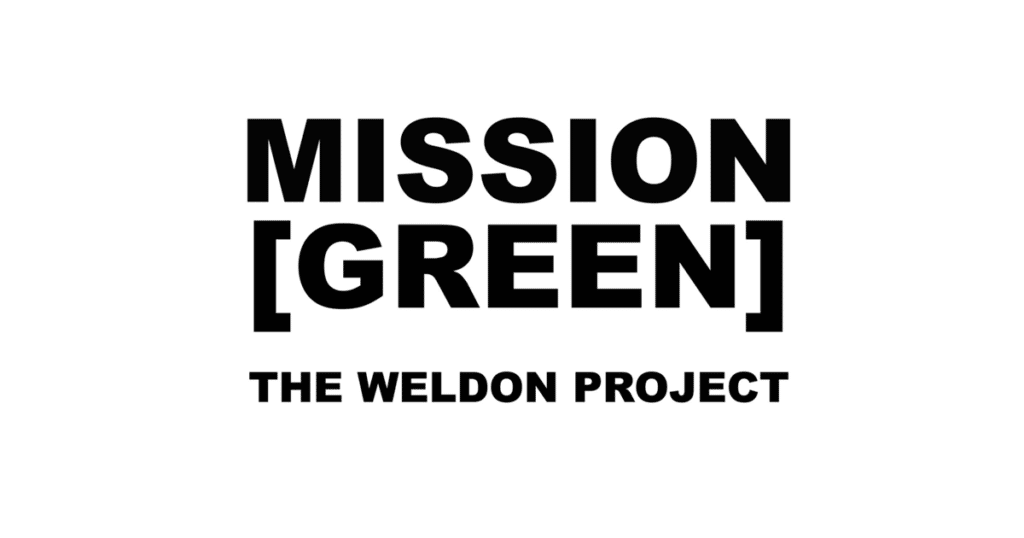 mission green weldon project