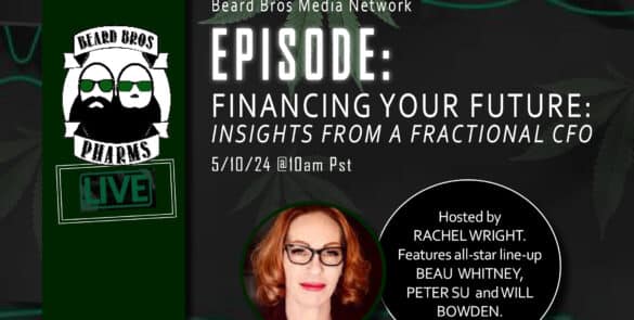 Financing Your Future Live Episode Reveals Unique Solutions To Heal Damaged Cannabis Industry and Fragile Financial Ecosystem