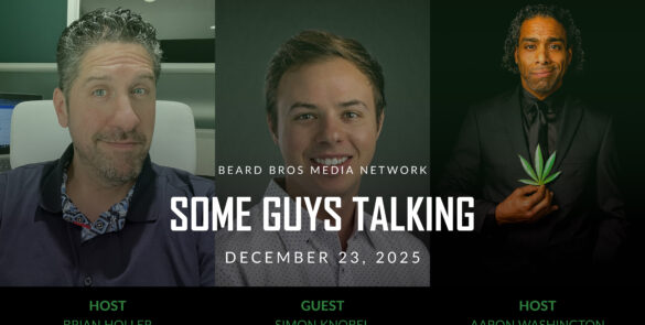 Some Guys Talking: Innovating Cannabis Packaging and the Power of Timing and Resilience