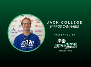 High Five: Jack College, Hippos Cannabis